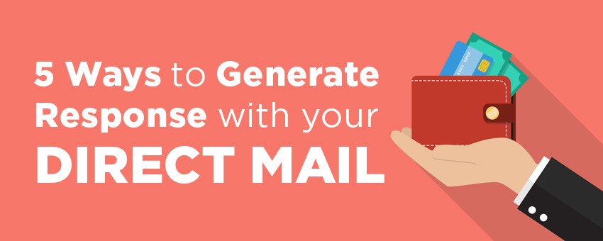 5 Ways to Generate Response With Your Direct Mail