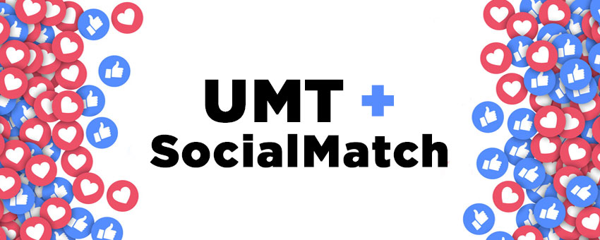 Introducing: UMT + Social Match