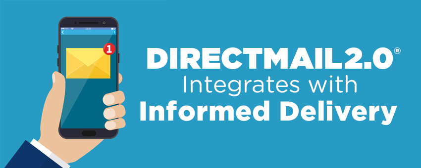 DirectMail2.0 Integrates with Informed Delivery