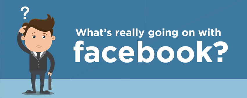 What’s Really Going On With Facebook?
